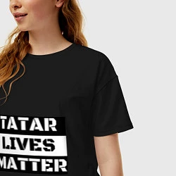 Футболка оверсайз женская Tatar lives matter, цвет: черный — фото 2