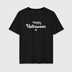 Футболка оверсайз женская Happy halloween и паук, цвет: черный