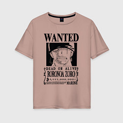 Футболка оверсайз женская Награда за голову Ророноа Зоро One Piece, цвет: пыльно-розовый