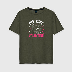 Женская футболка оверсайз My cat is my Valentine 2024