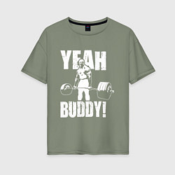 Женская футболка оверсайз Yeah buddy - Ронни Коулман