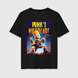 Женская футболка оверсайз Bart Simpson - punks not dead