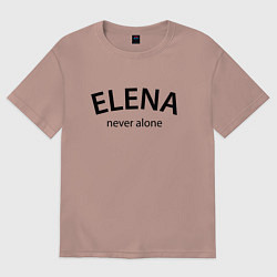Футболка оверсайз женская Elena never alone - motto, цвет: пыльно-розовый