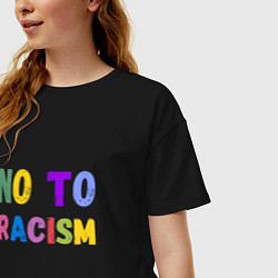 Футболка оверсайз женская No to racism, цвет: черный — фото 2