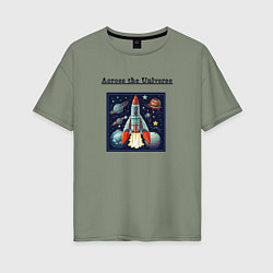 Женская футболка оверсайз Across the Universe for ever