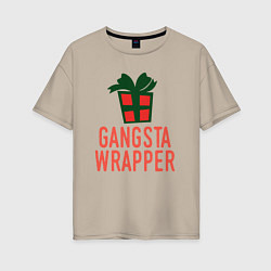 Футболка оверсайз женская Gangsta wrapper, цвет: миндальный