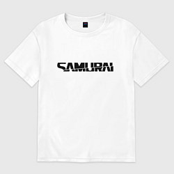 Футболка оверсайз женская Киберпанк - черная надпись Samurai, цвет: белый