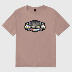 Футболка оверсайз женская Добро пожаловать в Дубай, цвет: пыльно-розовый