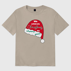 Футболка оверсайз женская Шапка Санта Клауса - мы празднуем Рождество когда, цвет: миндальный