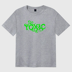 Футболка оверсайз женская Toxic text, цвет: меланж