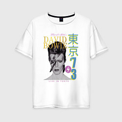 Женская футболка оверсайз David Bowie - Live in Tokyo 73