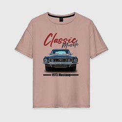 Женская футболка оверсайз Американский маслкар Ford Mustang 1973 года