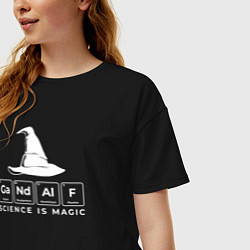 Футболка оверсайз женская Gendalf science is magic, цвет: черный — фото 2