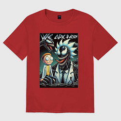 Футболка оверсайз женская Morty and Rick - meme we are Venom, цвет: красный