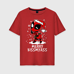 Женская футболка оверсайз Deadpool - merry kiss my ass
