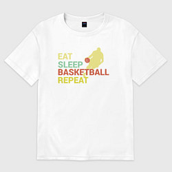 Футболка оверсайз женская Еда сон баскетбол, цвет: белый