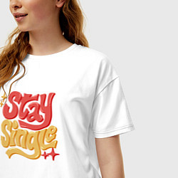 Футболка оверсайз женская Stay single, цвет: белый — фото 2