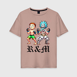 Женская футболка оверсайз Rick and Morty - mixed martial arts