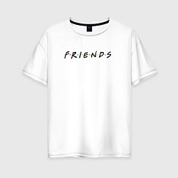 Женская футболка оверсайз Friends