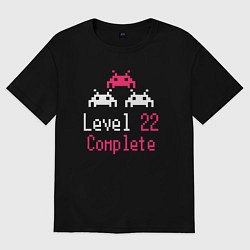 Женская футболка оверсайз Уровень 22 пройден