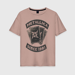Футболка оверсайз женская Metallica: since 1981, цвет: пыльно-розовый