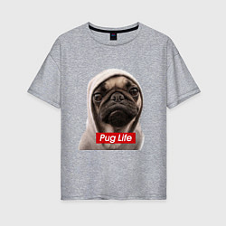 Футболка оверсайз женская Pug life, цвет: меланж