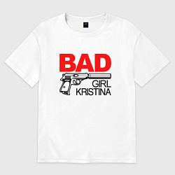 Футболка оверсайз женская Bad girl Kristina, цвет: белый