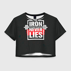 Женский топ The iron never lies
