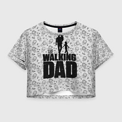 Футболка 3D укороченная женская Walking Dad, цвет: 3D-принт