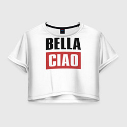 Футболка 3D укороченная женская Bella Ciao, цвет: 3D-принт