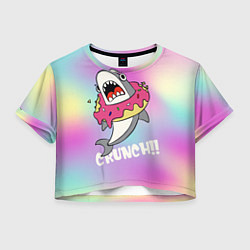 Футболка 3D укороченная женская Акула с пончиком Сrunch, цвет: 3D-принт