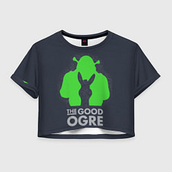 Женский топ Shrek: Im good ogre