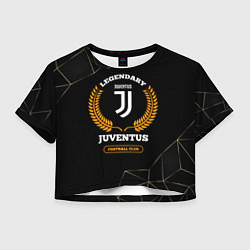 Женский топ Лого Juventus и надпись Legendary Football Club на