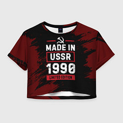 Футболка 3D укороченная женская Made In USSR 1990 Limited Edition, цвет: 3D-принт