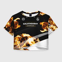 Футболка 3D укороченная женская Galatasaray legendary sport fire, цвет: 3D-принт