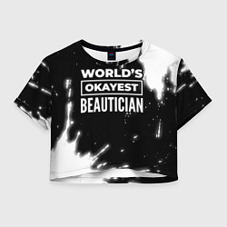 Женский топ Worlds okayest beautician - dark