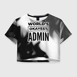 Женский топ Worlds okayest admin - white