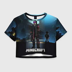 Футболка 3D укороченная женская Minecraft cyberpunk style, цвет: 3D-принт