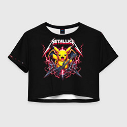 Футболка 3D укороченная женская Metallica - cool Pikachu, цвет: 3D-принт