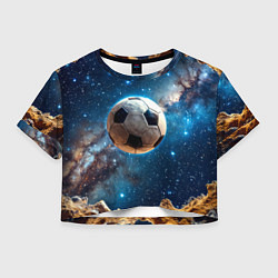 Футболка 3D укороченная женская Футбольный мяч в космосе, цвет: 3D-принт
