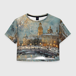 Футболка 3D укороченная женская Новогодний салют в Питере, цвет: 3D-принт
