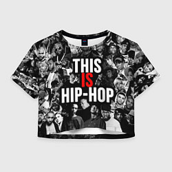 Женский топ This is hip-hop