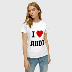 Футболка хлопковая женская I love audi, цвет: белый — фото 2