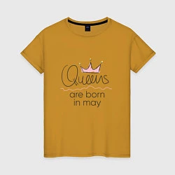 Женская футболка Королевы рождаются в мае