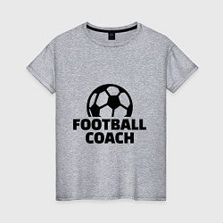 Женская футболка Football Coach