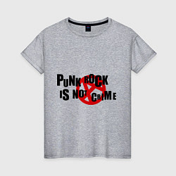 Женская футболка Punk Rock is not a crime