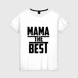 Женская футболка Мама the best