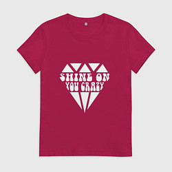 Футболка хлопковая женская Shine on you crazy, цвет: маджента