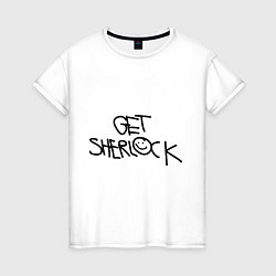 Женская футболка Get sherlock