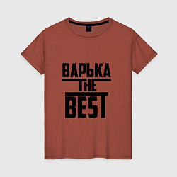 Женская футболка Варька the best